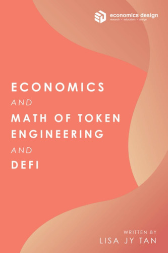  Book: Economics And Math Of Token Engineering And Defi