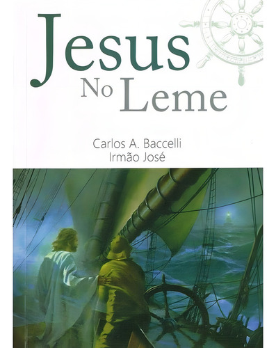 Jesus No Leme, De Médium: Carlos Antônio Baccelli / Ditado Por: Irmão José. Série Não Aplica, Vol. Não Aplica. Editora Leepp, Capa Mole, Edição Não Aplica Em Português, 2018