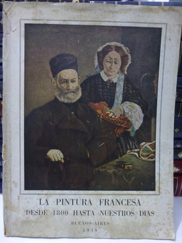 La Pintura Francesa,de 1800 A Nuestros Dias,1939, R Huyghe