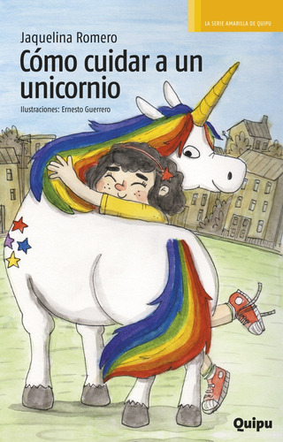 Cómo Cuidar A Un Unicornio - Jaquelina Romero