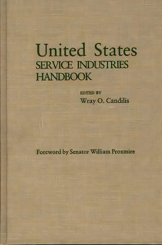United States Service Industries Handbook, De Wray O. Candilis. Editorial Abc Clio, Tapa Dura En Inglés