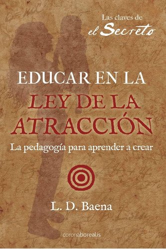 Libro: Educar En La Ley De Atracción (spanish Edition)