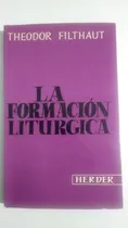 Comprar La Formación Litúrgica Theodor Filthaut D