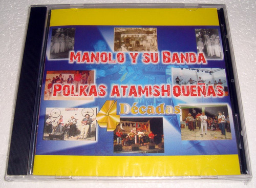 Manolo Y Su Banda Polkas Atamishqueñas 4 Decadas Cd  / Kktus
