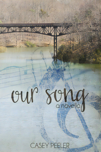 Our Song, De Peeler, Casey. Editorial Lightning Source Inc, Tapa Blanda En Inglés
