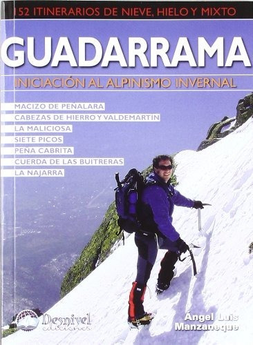 Guadarrama - Iniciacion Al Alpinismo Invernal (guias De Esca