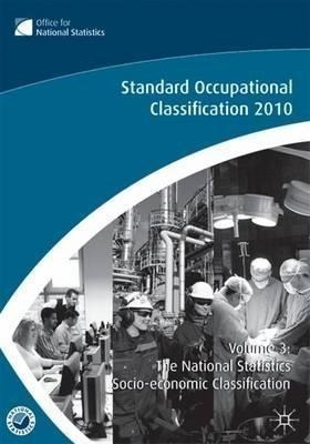 The Standard Occupational Classification (soc) 2010 Vol 3...