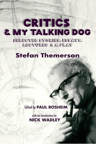 Libro: Critics & My Talking Dog: Selected Stories, Essays, &