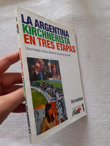 La Argentina Kirchnerista En Tres Etapas - Itai Hagman