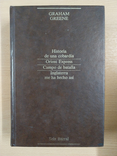 Historia De Una Cobardía Y Otras Obras - Graham Greene (Usado)