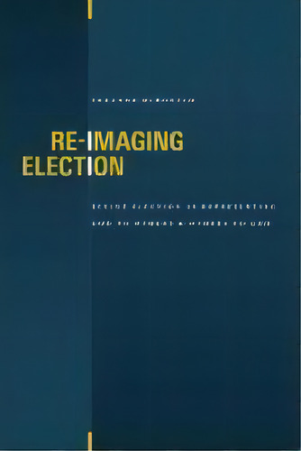 Re-imaging Election : Divine Election As Representing God To Others And Others To God, De Suzanne Mcdonald. Editorial William B Eerdmans Publishing Co, Tapa Blanda En Inglés