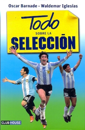 Todo Sobre La Selección Club House