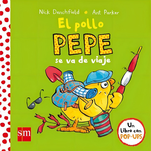 Pollo Pepe Se Va De Viaje,el - Denchfield, Nick