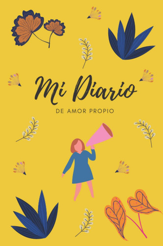 Libro: Diario De Amor Propio: Hermoso Diario Para Expresar L