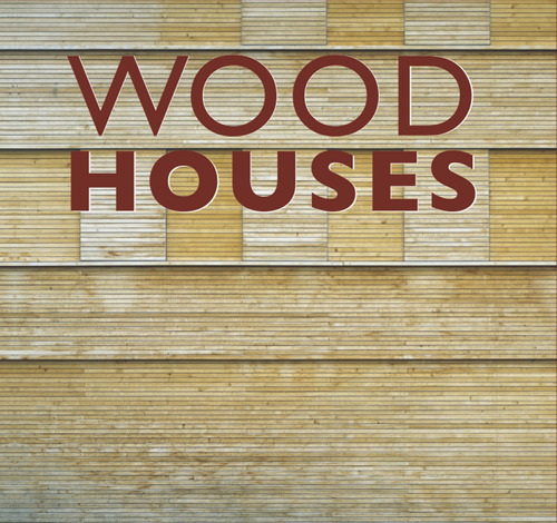 Wood houses, de Vários autores. Editora Paisagem Distribuidora de Livros Ltda., capa dura em português, 2014