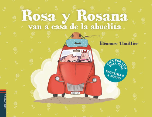 Rosa Y Rosana Van A Ver A La Abuela - Eleonore Thuillier