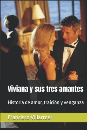 Libro : Viviana Y Sus Tres Amantes Historia De Amor,... 
