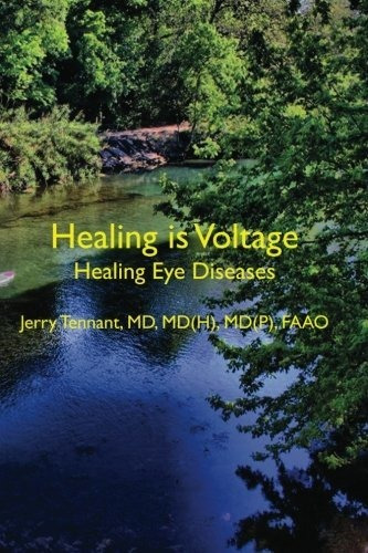 Healing Is Voltage - Md Jerry L Tennant Md