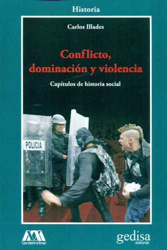 Conflicto Dominacion Y Violencia - Illades Carlos (libro) -