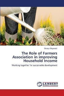 Libro The Role Of Farmers Association In Improving Househ...