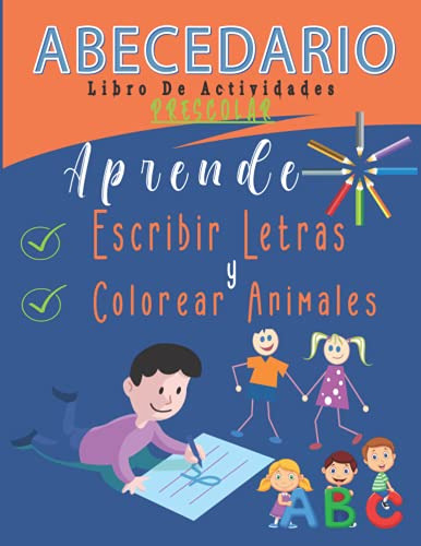 Abecedario Libro De Actividades Preescolar: Aprende Escribir