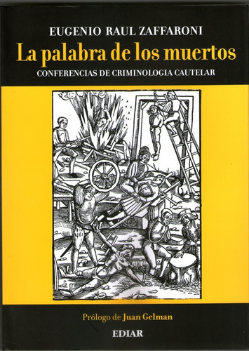 La Palabra De Los Muertos, De Eugenio Zaffaroni. Editorial Ediar, Tapa Blanda En Español, 2011