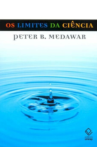 Os limites da ciência, de Medawar, Peter B.. Editorial Fundação Editora da Unesp, capa mole em português, 2008
