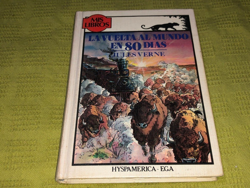 La Vuelta Al Mundo En 80 Días - Jules Verne - Hyspamérica