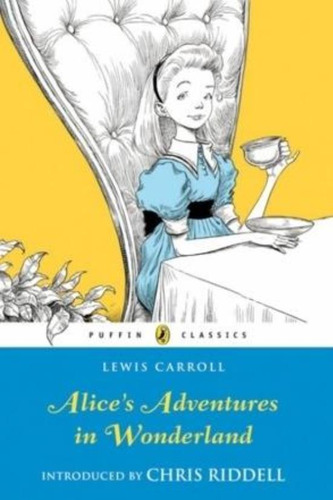 Alice S Adventures In Wonderland - Puffin Classics