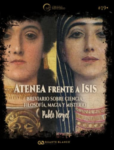 Atenea Frente A Isis: Breviario Sobre Ciencia Filosofia Magi