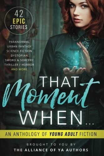 Libro: That Moment When: An Anthology Of Young Adult Fiction