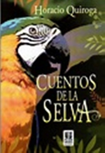 Cuentos De La Selva. Horacio Quiroga. Flor Negra Ediciones