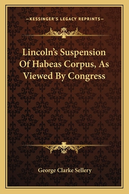 Libro Lincoln's Suspension Of Habeas Corpus, As Viewed By...