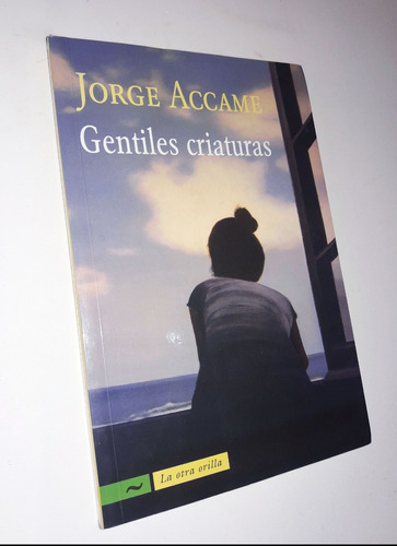 Gentiles Criaturas - Jorge Accame / Emece