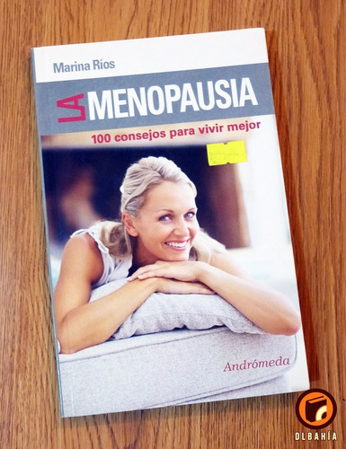 La Menopausia  100 Consejos Para Vivir Mejor - Marina Ríos