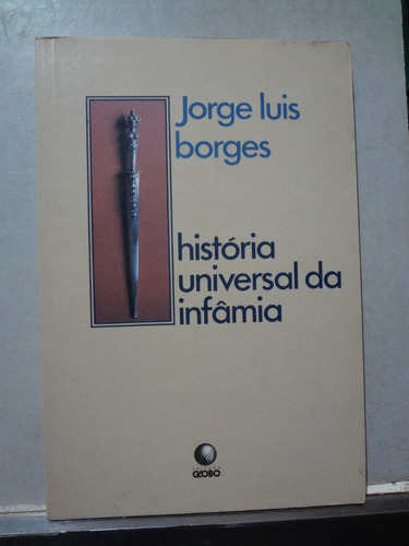 Livro História Universal Da Infâmia Jorge Luis Borges