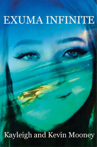 Exuma Infinite, De Mooney, Kevin. Editorial Lightning Source Inc, Tapa Blanda En Inglés