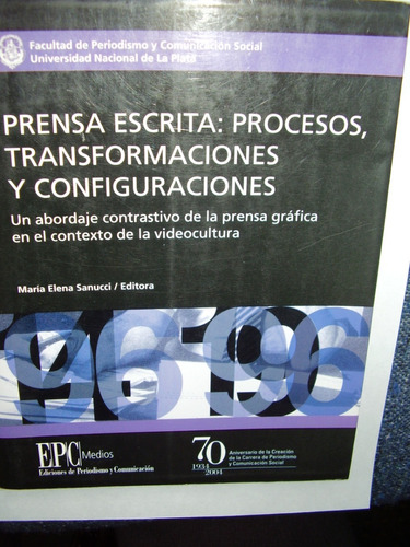 Prensa Escrita: Procesos, Transformaciones Y Configuraciones