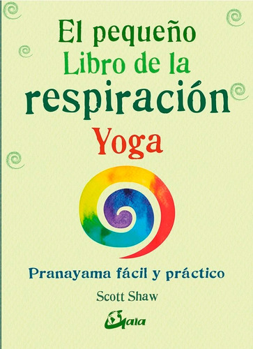 Pequeño Libro De La Respiracion Yoga,el - Shaw, Scott