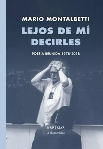Lejos De Mi Decirles - Mario Montalbetti - Mansalva