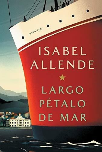 Largo Petalo De Mar - Allende, Isabel, De Allende, Isa. Editorial Vintage Espanol En Español