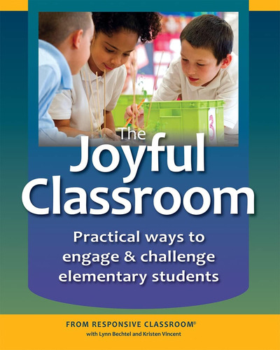 Libro: The Joyful Classroom: Practical Ways To Engage & K-6