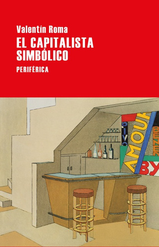 Capitalista Simbolico, El, De Roma, Valentín. Editorial Periférica, Tapa Blanda En Español, 2022