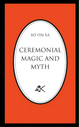 Ceremonial Magic And Myth, De Bô Yin Râ. Editorial Lightning Source Inc, Tapa Blanda En Inglés