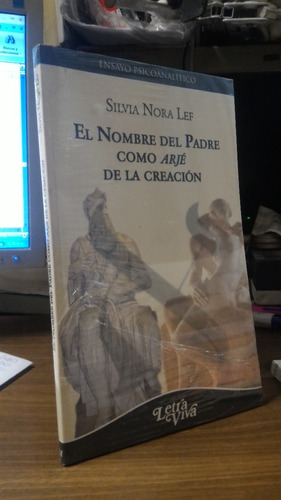 El Nombre Del Padre Como Arje De La Creacion - S Nora Lef