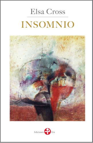 Insomnio, de Cross, Elsa. Editorial Ediciones Era en español, 2016