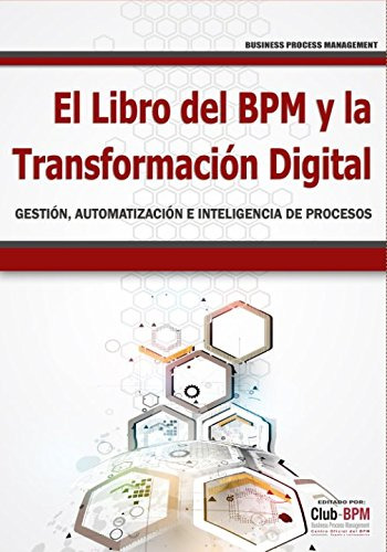 Libro : El Libro Del Bpm Y La Transformacion Digital...