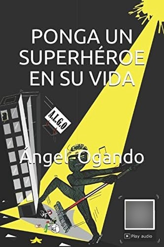 Libro: Ponga Un Superhéroe Su Vida (spanish Edition)