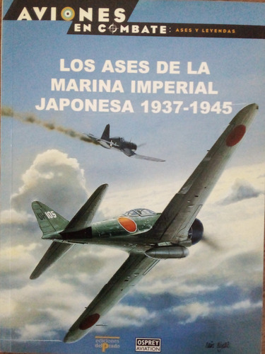 Osprey Aviones En Combate Los Ases De La Armada Imperial A17
