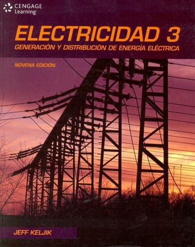 Electricidad 3: Generacion Y Disttribucion De Energia